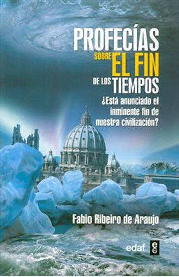Imagen de PROFECIAS SOBRE EL FIN DE LOS TIEMPOS