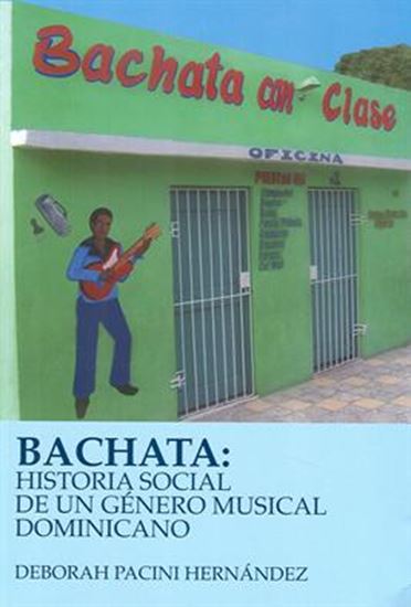 Imagen de BACHATA: HISTORIA SOCIAL DE UN GENERO MU