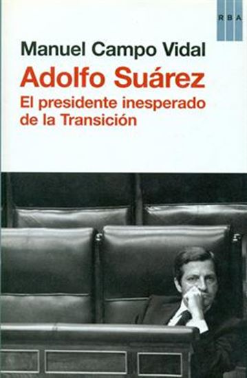 Imagen de ADOLFO SUAREZ. EL PRESIDENTE INS. (OF)
