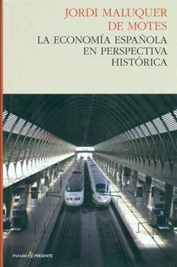 Imagen de LA ECONOMIA ESPAÑOLA EN PERSEPECTIVA HIS