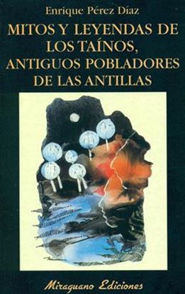 Imagen de MITOS Y LEYENDAS DE LOS TAINOS