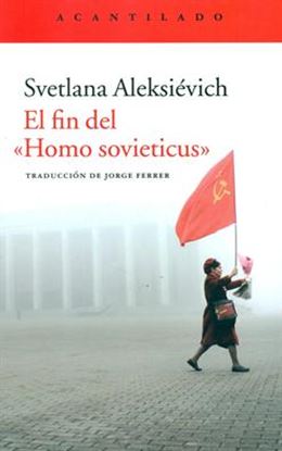 Imagen de EL FIN DEL HOMO SOVIETICUS