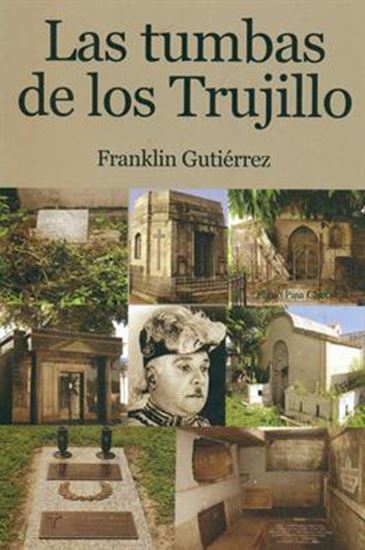Imagen de LAS TUMBAS DE LOS TRUJILLO