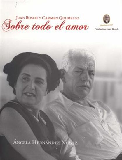 Cuesta Libros. JUAN BOSCH Y CARMEN QUIDIELLO SOBRE TODO