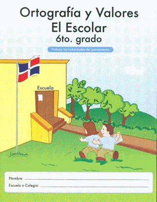 Imagen de ORTOGRAFIA Y VALORES. EL ESCOLAR  6