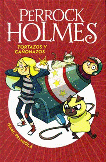 Imagen de PERROCK HOLMES 4.TORTAZOS Y CAÑONAZOS