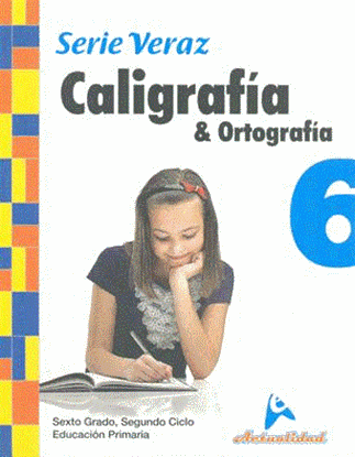 Imagen de CALIGRAFIA Y ORTOGRAFIA SERIE VERAZ 6