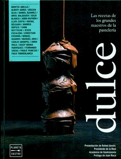 Imagen de DULCE. LAS RECETAS DE GRANDES MAESTROS