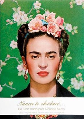 Imagen de NUNCA TE OLVIDARE. FRIDA KAHLO
