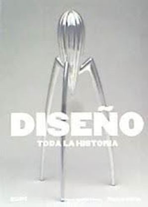 Imagen de DISEÑO. TODA LA HISTORIA