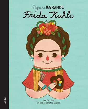 Imagen de PEQUEÑA Y GRANDE FRIDA KAHLO