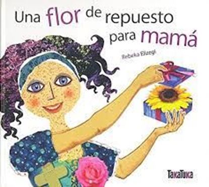 Imagen de UNA FLOR DE REPUESTO PARA MAMA