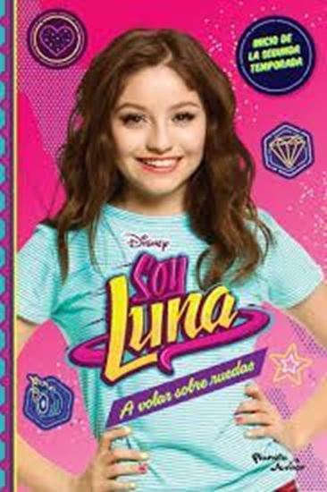 Imagen de SOY LUNA 5. A VOLAR SOBRE RUEDAS (OF)