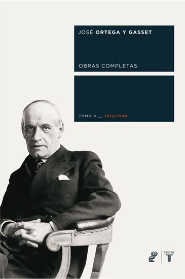 Imagen de ORTEGA Y GASSET TOMO V (1932-1940)