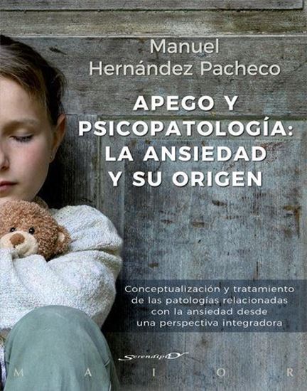 Imagen de APEGO Y PSICOPATOLOGIA: LA ANSIEDAD Y SU