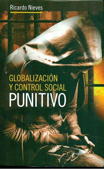 Imagen de GLOBALIZACION Y CONTROL SOCIAL PUNITIVO