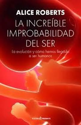 Imagen de LA INCREIBLE IMPROBABILIDAD DEL SER