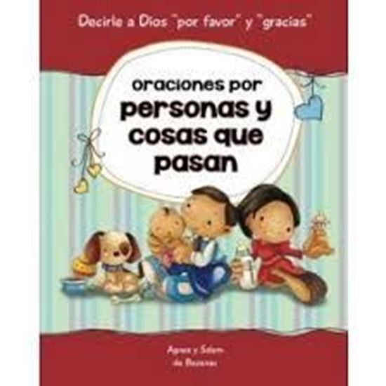 Imagen de ORACIONES POR PERSONAS Y COSAS QUE PASAN