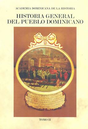 Imagen de HISTORIA GENERAL DEL PUEBLO DOM. II