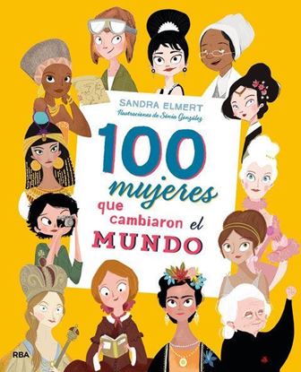 Imagen de 100 MUJERES QUE CAMBIARON EL MUNDO