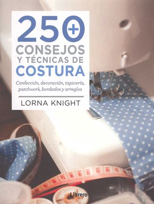 Imagen de 250 CONSEJOS Y TECNICAS DE COSTURA