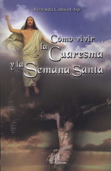 Imagen de COMO VIVIR LA CUARESMA Y LA SEMANA SANTA