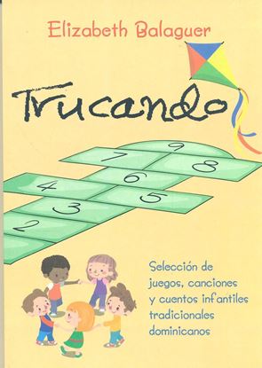 Imagen de TRUCANDO. JUEGOS, CANCIONES Y C. (OF)