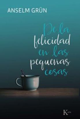 Imagen de DE LA FELICIDAD EN LAS PEQUEÑAS COSAS