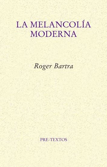 Imagen de LA MELANCOLIA MODERNA