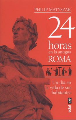 Imagen de 24 HORAS EN LA ANTIGUA ROMA