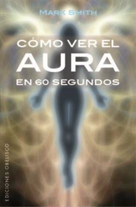 Imagen de COMO VER EL AURA EN 60 SEGUNDOS