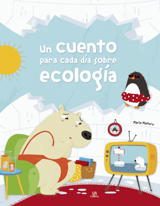 Imagen de UN CUENTO PARA CADA DIA SOBRE ECOLOGIA