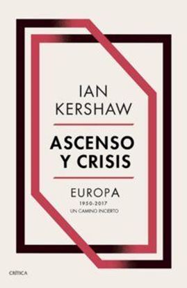 Imagen de ASCENSO Y CRISIS. EUROPA 1950-2017