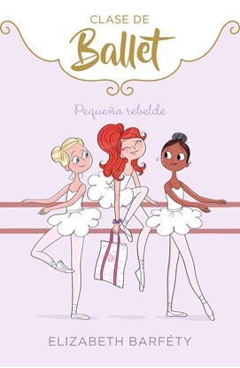 Imagen de PEQUEÑA REBELDE. CLASES DE BALLET 4