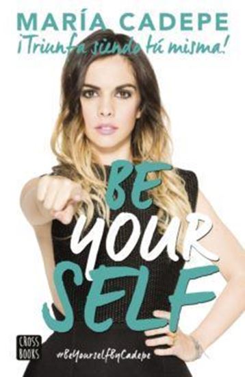 Imagen de BE YOURSELF. TRIUNFA SIENDO TU MIS.(OF1)