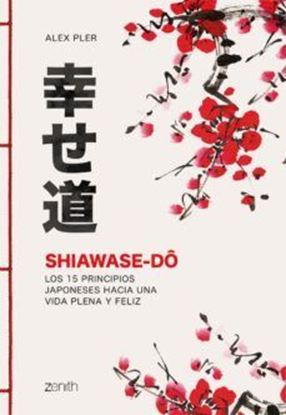 Imagen de SHIAWASE-DO. 15 PRINCIPIOS JAPONESES HAC