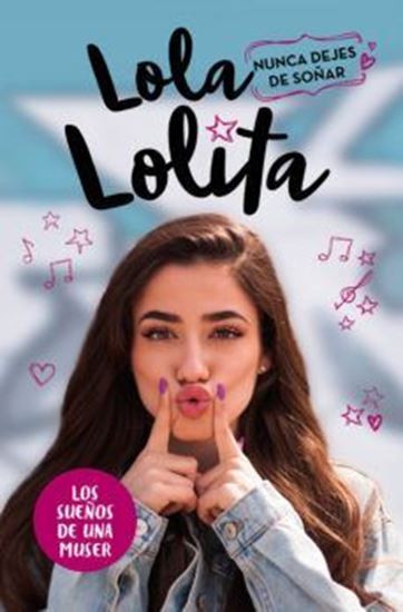 Imagen de LOLA LOLITA. NUNCA DEJES DE SOÑAR(OF2)