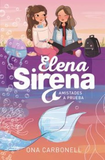 Imagen de AMISTADES A PRUEBA (ELENA SIRENA 2)