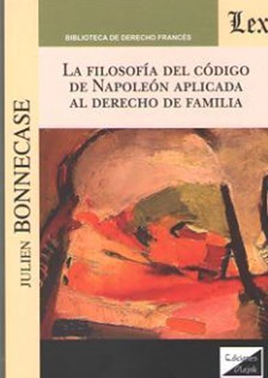 Imagen de FILOSOFIA DEL CODIGO DE NAPOLEON APLIACA