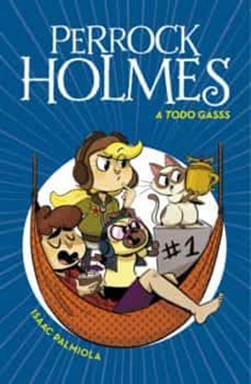 Imagen de PERROCK HOLMES 13. A TODO GASSS
