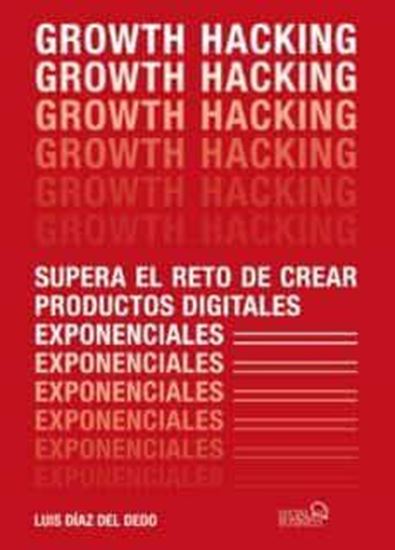 Imagen de GROWTH HACKING SUPERA EL RETO DE CREAR P