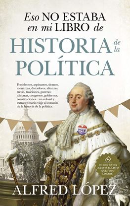 Imagen de ESO NO ESTABA EN MI LIBRO DE H. DE POLIT