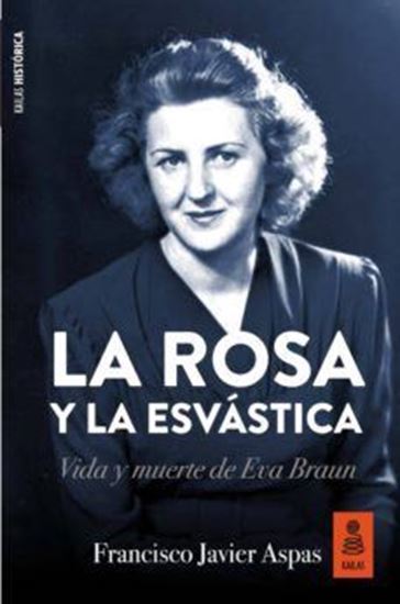 Imagen de LA ROSA Y LA ESVATICA (EVA BRAUN)