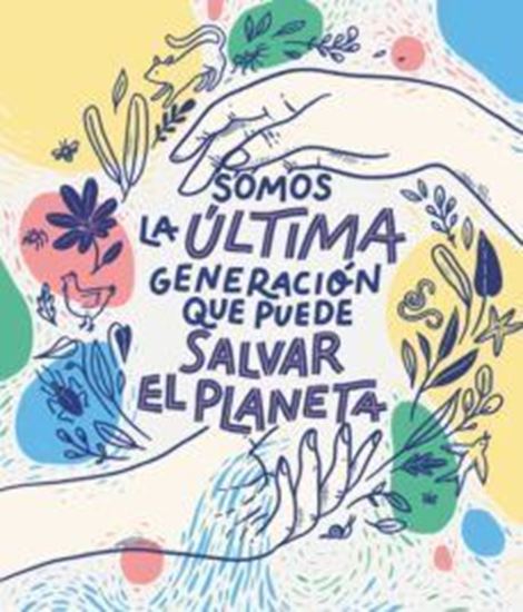 Imagen de SOMOS LA ULTIMA GENERACION