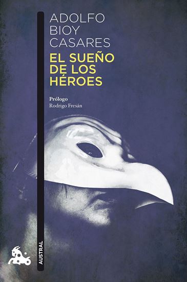 Imagen de EL SUEÑO DE LOS HEROES (AUSTRAL)(BOL)