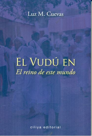 Imagen de EL VUDU EN EL REINO DE ESTE MUNDO