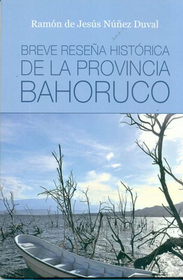 Imagen de BREVE RESEÑA HISTORICA DE LA P. BAHORUCO