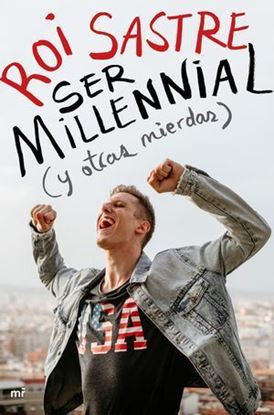 Imagen de SER MILLENNIAL (Y OTRAS MIERDAS) (OF2)