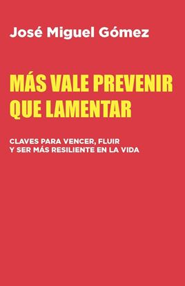 Imagen de MAS VALE PREVENIR QUE LAMENTAR