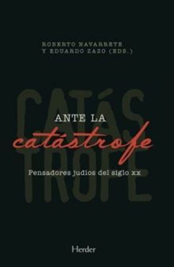 Imagen de ANTE LA CATASTROFE. PENSADORES JUDIOS DE